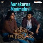Aanakeraa Maamalayil Song