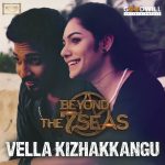 Vella Kizhakkangu Song