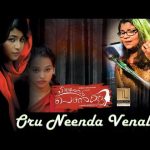 Oru Neenda Venalin Song
