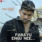 Parayu Engu Nee Song