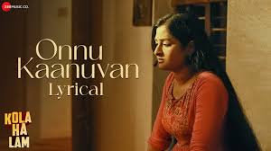 Onnu Kaanuvaan Song
